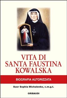 Giubileo della Misericordia: “Vita di santa Faustina Kowalska”, di Suor Sophia Michalenko
