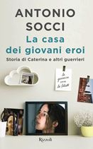 “La casa dei giovani eroi”. Il nuovo libro di Socci – di Benedetta Frigerio