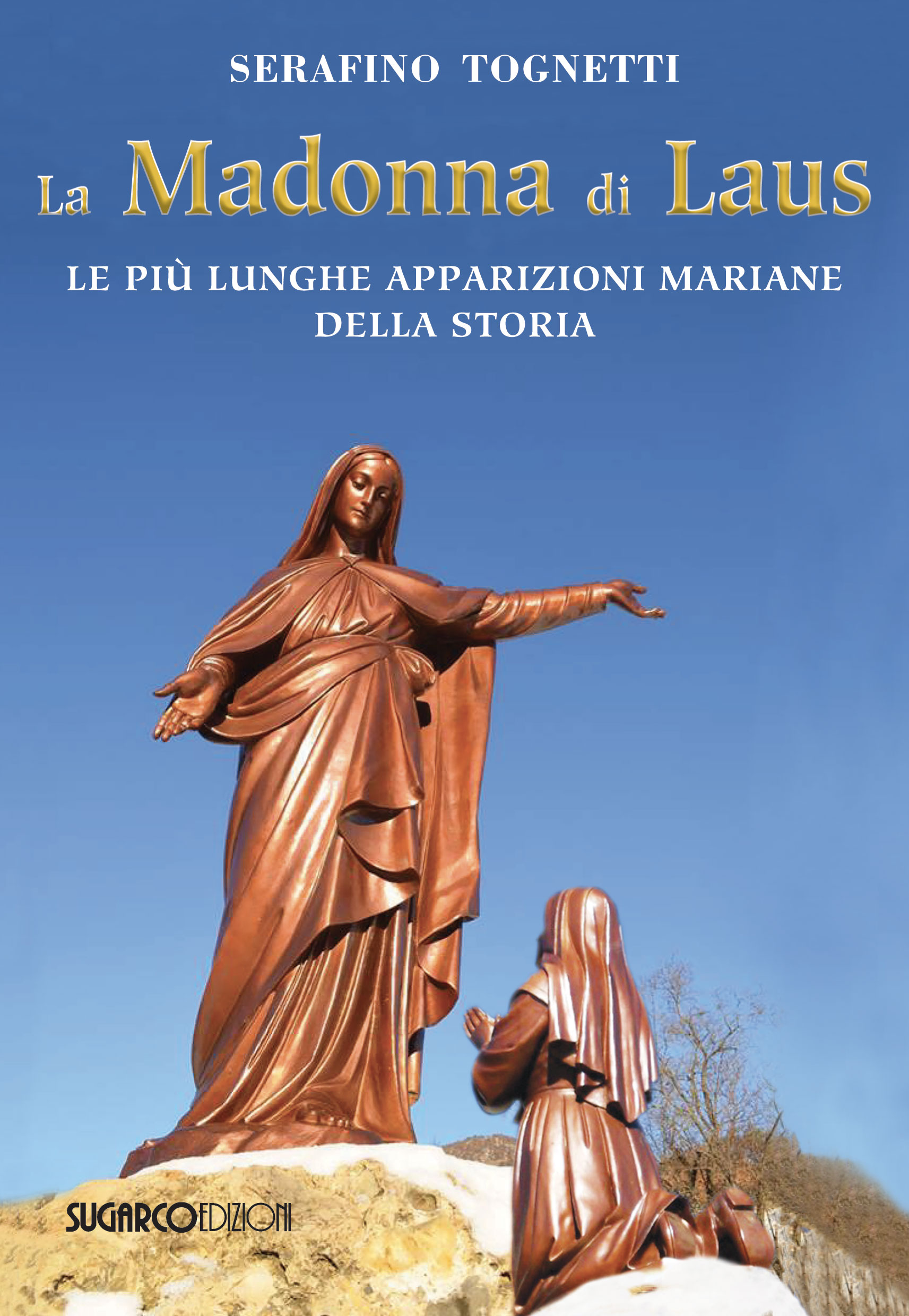 La Madonna di Laus. Quando ad apparire è veramente la S. Vergine.